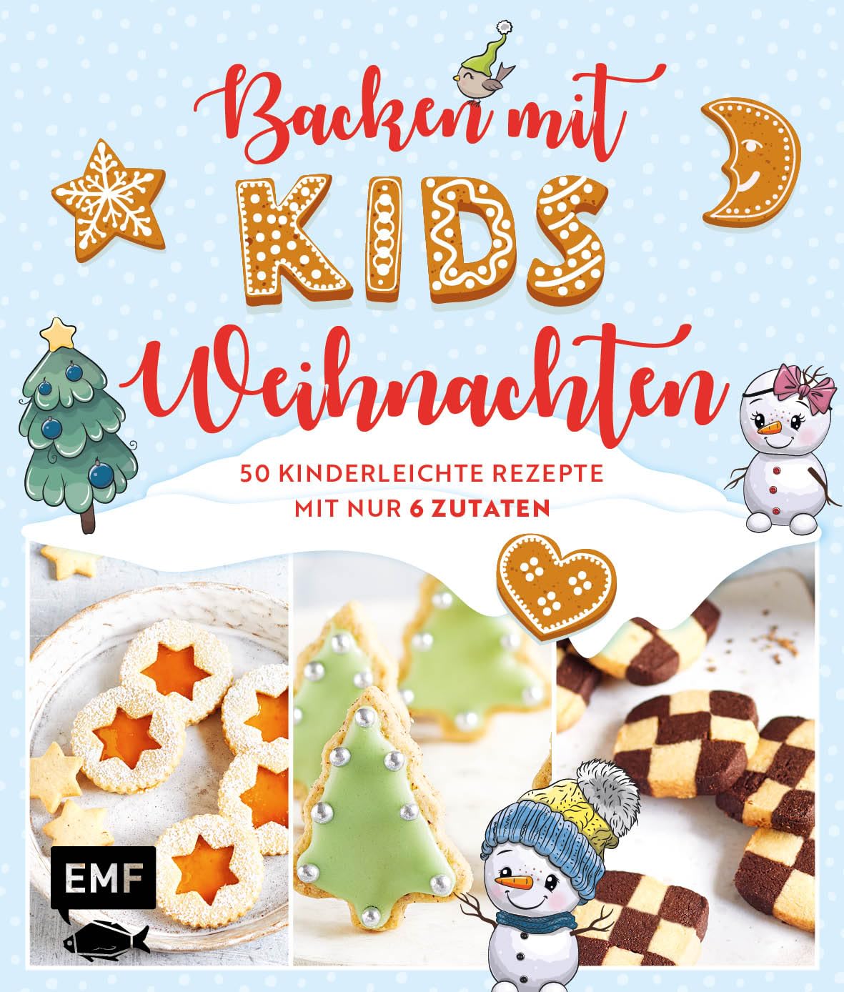 Donhauser, Rose Marie - Backen mit Kids (Kindern) – Weihnachten: 50 kinderleichte Rezepte mit nur 6 Zutaten – Plätzchen (Kekse), Baumkuchen, Bratäpfel und mehr - Preis vom 01.10.2026 17:08:56 h