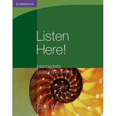 Listen Here! Intermediate, Taschenbuch von Clare West, Cambridge University Press, 978-0-521-14034-8