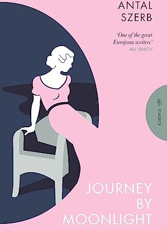 Antal Szerb - Journey by Moonlight: Antal Szerb (Pushkin Press Classics) - Preis vom 06.10.2026 07:26:00 h
