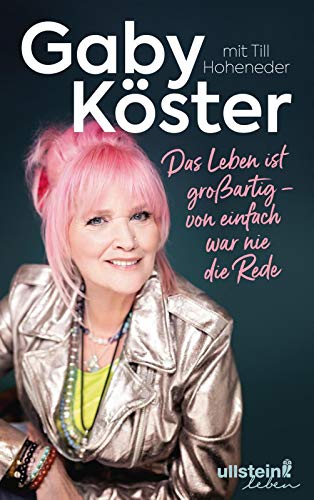 Gaby Köster - Das Leben ist großartig – von einfach war nie die Rede - Preis vom 13.10.2026 11:25:28 h