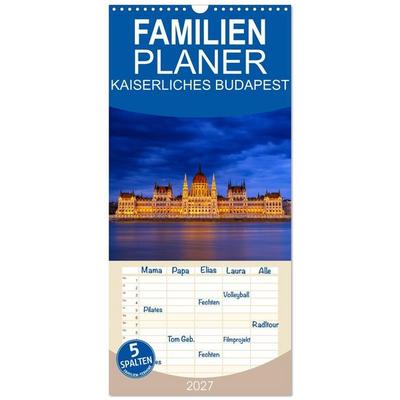 Familienplaner 2027 - KAISERLICHES BUDAPEST mit 5 Spalten (Wandkalender, 21 x 45 cm) CALVENDO