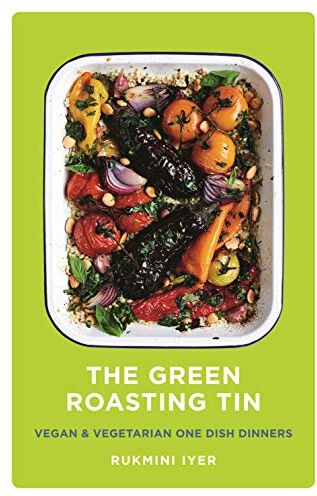 Rukmini Iyer - The Green Roasting Tin: Vegan and Vegetarian One Dish Dinners - Preis vom 10.10.2026 11:48:34 h