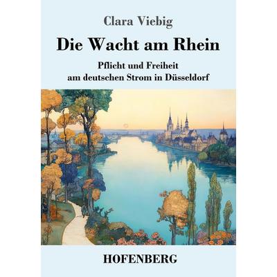 Die Wacht am Rhein, Taschenbuch von Clara Viebig, Henricus - Edition Deutsche Klassik, 978-3-7437-3679-5