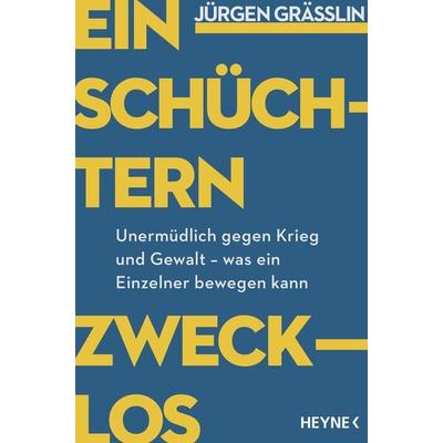 Einschüchtern zwecklos, Taschenbuch von Jürgen Grässlin, Heyne