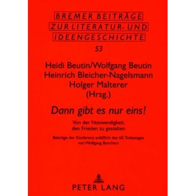 «Dann gibt es nur eins!», Taschenbuch von , Peter Lang GmbH, Internationaler Verlag der Wissenschaften, 978-3-631-56964-1