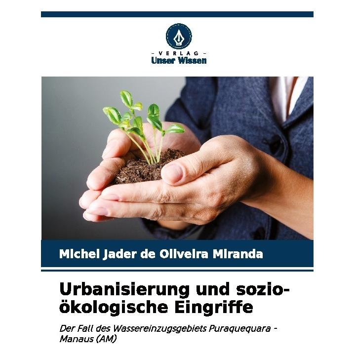 Bod Urbanisierung und sozio-ökologische Eingriffe (Deutsch, Softcover, Michel Jader de Oliveira Miranda) (57216781)