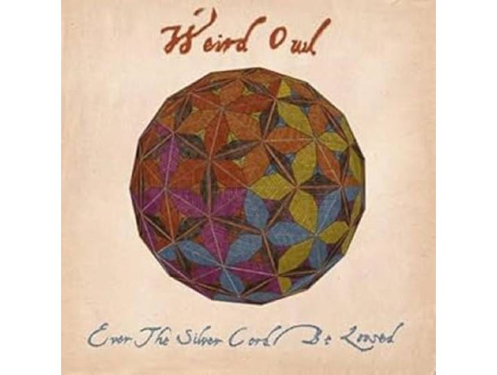 Weird Owl - Ever The Silver Cord Be..