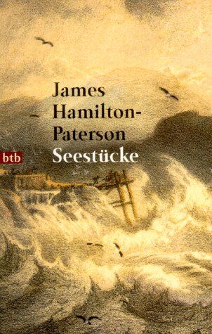 James Hamilton-Paterson - Seestücke: Das Meer und seine Ufer - Preis vom 09.10.2026 07:28:09 h