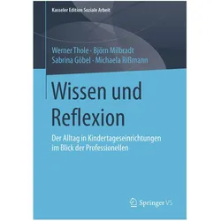Wissen und Reflexion, Fachbücher von Michaela Rissmann, Björn Milbradt, Werner Thole, Sabrina Göbel
