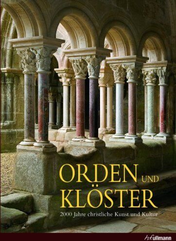 Rolf Toman (Hrsg.) - Orden und Klöster: 2000 Jahre christliche Kunst und Kultur - Preis vom 01.10.2026 17:08:56 h
