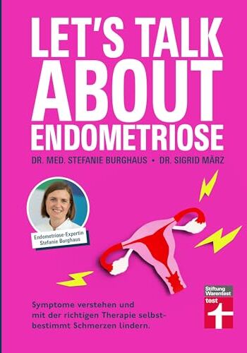 Burghaus, Dr. med. Stefanie - Let’s talk about Endometriose: Symptome verstehen und mit der richtigen Therapie selbstbestimmt die Schmerzen lindern. - Preis vom 11.10.2026 15:43:13 h
