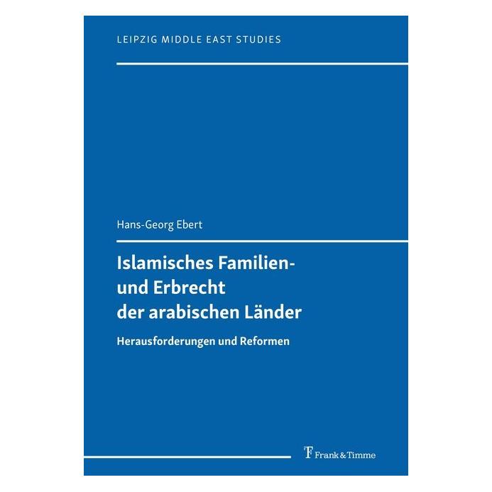 Frank & Timme Islamisches Familien- und Erbrecht der arabischen Länder (Deutsch, Softcover, Hans-Georg Ebert) (56131803)