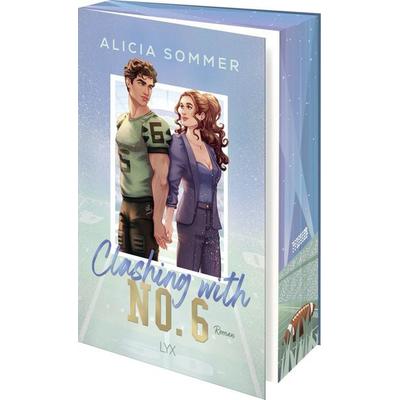 Clashing with No. 6, Taschenbuch von Alicia Sommer, LYX, 978-3-7363-2664-4