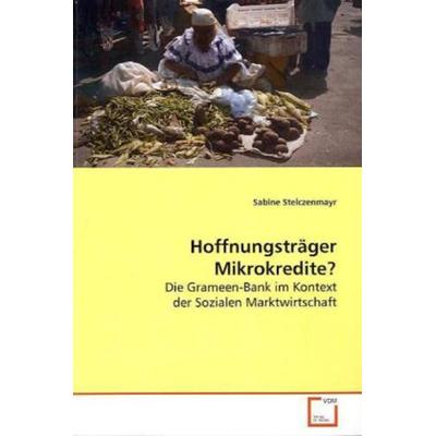 Stelczenmayr, S: Hoffnungsträger Mikrokredite?, Taschenbuch von Sabine Stelczenmayr, VDM, 978-3-639-16232-5