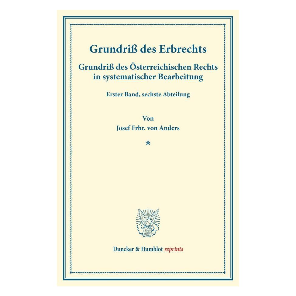 Duncker & Humblot Grundriss des Erbrechts. (Deutsch, Softcover, Josef Frhr von Anders) (35133298)