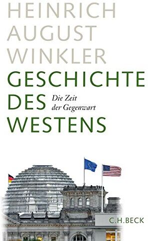 Winkler, Heinrich August - Geschichte des Westens: Die Zeit der Gegenwart - Preis vom 11.10.2026 03:10:56 h