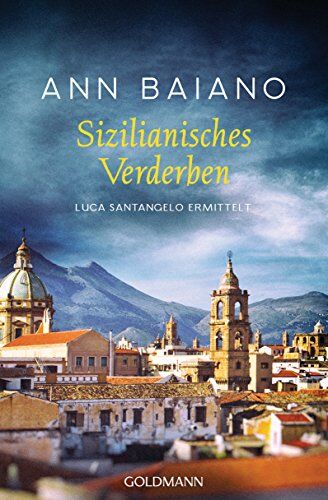 Ann Baiano - Sizilianisches Verderben: Luca Santangelo ermittelt 3 - Preis vom 01.10.2026 17:08:56 h