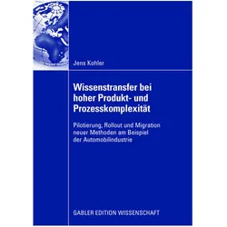 Wissenstransfer bei hoher Produkt- und Prozesskomplexität, Fachbücher von Jens Kohler