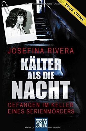 Josefina Rivera - Kälter als die Nacht: Gefangen im Keller eines Serienmörders - Preis vom 09.10.2026 07:28:09 h