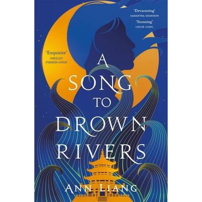 A Song to Drown Rivers, Taschenbuch von Ann Liang, Pan MacMillan, 978-1-03-505041-3