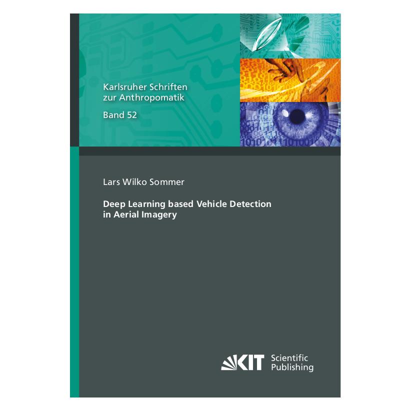 KIT Scientific Publishing Deep Learning based Vehicle Detection in Aerial Imagery (Englisch, Softcover, Lars Wilko Sommer) (56823182)