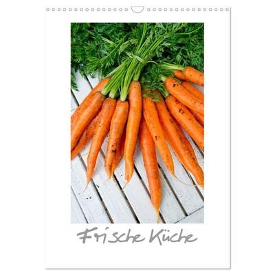 Frische Küche (Wandkalender 2027 DIN A3 hoch), CALVENDO Monatskalender
