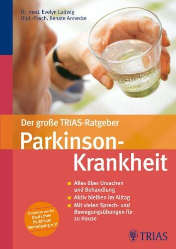 Evelyn Ludwig - Der große TRIAS-Ratgeber Parkinson-Krankheit: Alles über Ursachen und Behandlung. Aktiv bleiben im Alltag. Mit vielen Sprech- und Bewegungsübungen für zu Hause - Preis vom 11.10.2026 15:43:13 h