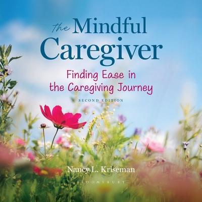 The Mindful Caregiver, 2nd edition - Nancy L. Kriseman, Audio, 9781350599352