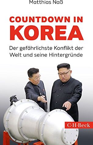 Matthias Naß - Countdown in Korea: Der gefährlichste Konflikt der Welt und seine Hintergründe - Preis vom 10.10.2026 11:48:34 h