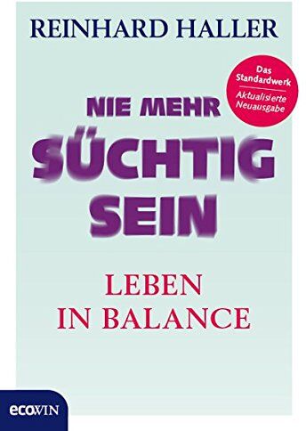 Reinhard Haller - Nie mehr süchtig sein: Leben in Balance - Preis vom 15.10.2026 23:06:25 h