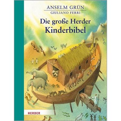 Die große Herder Kinderbibel, Gebundene Ausgabe von Anselm Grün, Herder, 978-3-451-71535-8