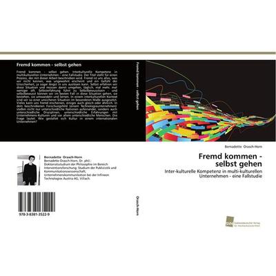 Fremd kommen - selbst gehen, Taschenbuch von Bernadette Orasch-Horn, Südwestdeutscher Verlag für Hochschulschriften, 978-3-8381-3522-9