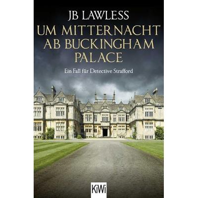 Um Mitternacht ab Buckingham Palace, Taschenbuch von JB Lawless, Kiepenheuer & Witsch