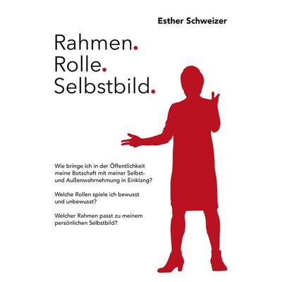 Rahmen. Rolle. Selbstbild., Taschenbuch von Esther Schweizer, BoD – Books on Demand, 978-3-7568-4275-9