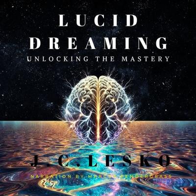 Lucid Dreaming - J.C.Lesko, Audio, 4069829641548