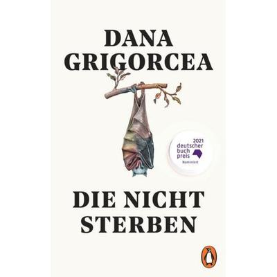 Die nicht sterben, Taschenbuch von Dana Grigorcea, Penguin, 978-3-328-10853-5