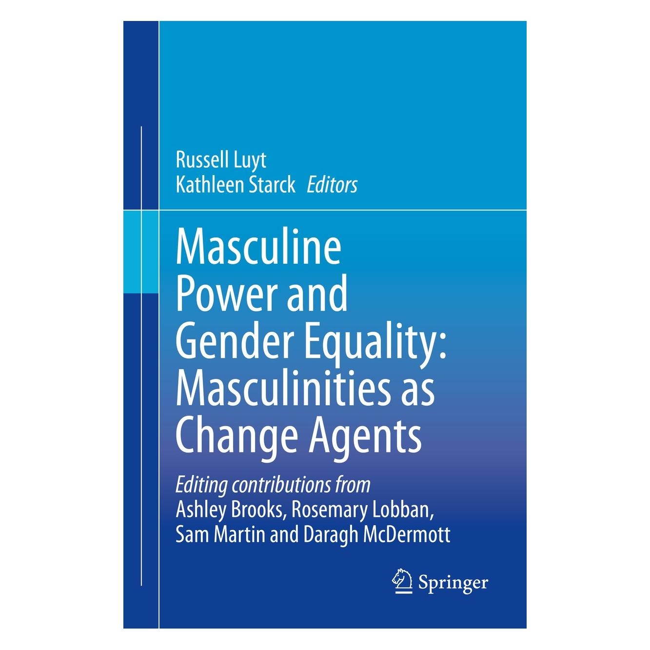 Springer Masculine Power and Gender Equality: Masculinities as Change Agents (Englisch, Hardcover, Kathleen Starck, Russell Luyt) (9783030351618)