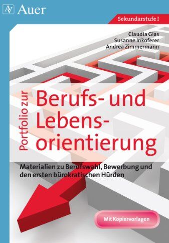 Claudia Glas - Portfolio zur Berufs- und Lebensorientierung: Materialien zu Berufswahl, Bewerbung und den ersten bürokratischen Hürden (7. bis 10. Klasse) - Preis vom 30.09.2026 09:01:18 h