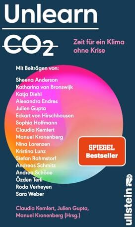 Sheena Anderson - Unlearn CO2: Zeit für ein Klima ohne Krise Konstruktive Lösungen für eine post-fossile Welt von morgen (Reihe: Wie wir leben wollen: herausgegeben von Silvie Horch) - Preis vom 02.10.2026 23:42:20 h