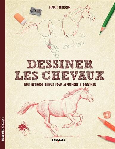 Mark Bergin - Dessiner les chevaux : une méthode simple pour apprendre à dessiner - Preis vom 09.10.2026 07:28:09 h