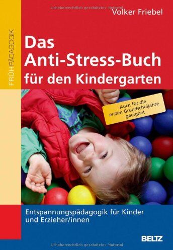 Volker Friebel - Das Anti-Stress-Buch für den Kindergarten: Entspannungspädagogik für Kinder und Erzieher/innen - Preis vom 09.10.2026 07:28:09 h