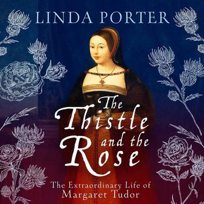 The Thistle and The Rose - Linda Porter, Audio, 9781035907861