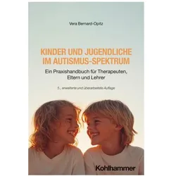 Kinder und Jugendliche im Autismus-Spektrum, Fachbücher von Vera Bernard-Opitz