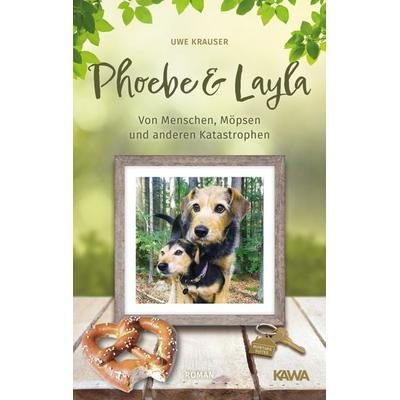 Phoebe & Layla, Taschenbuch von Uwe Krauser, Kampenwand, 978-3-947738-28-1