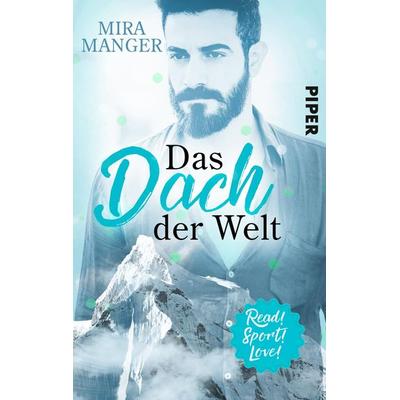 Das Dach der Welt, Taschenbuch von Mira Manger, Piper Taschenbuch