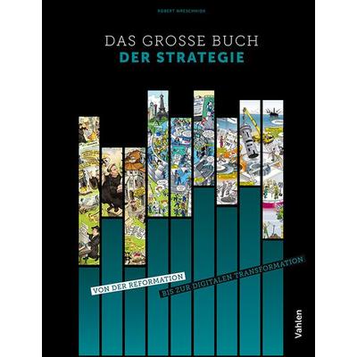 Das große Buch der Strategie, Gebundene Ausgabe von Robert Wreschniok, Vahlen, Franz, 978-3-8006-7197-7