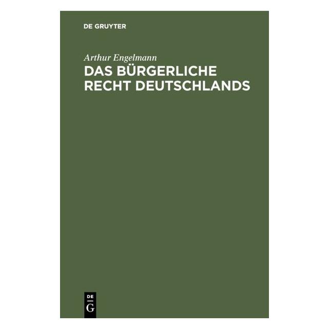 De Gruyter Engelmann:Das bürgerliche Recht Deutsch (Deutsch, Hardcover, Arthur Engelmann) (66438980)
