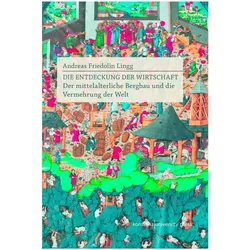 Die Entdeckung der Wirtschaft, Sachbücher von Andreas Friedolin Lingg