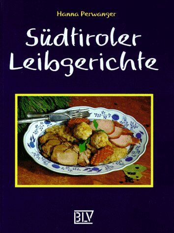 Hanna Perwanger - Südtiroler Leibgerichte - Preis vom 10.10.2026 11:48:34 h