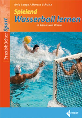 Anja Lange - Spielend Wasserball lernen - Preis vom 09.10.2026 07:28:09 h